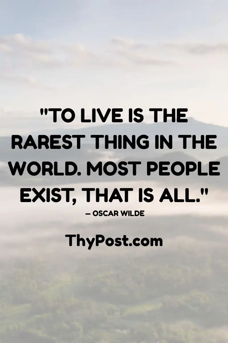 A deep quote of the day urging us to truly live, not just exist.