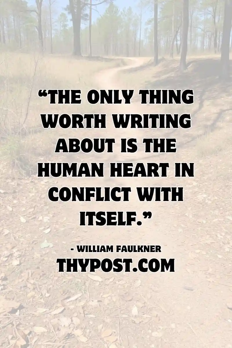 True storytelling lies in exploring inner struggles—an inspiring Faulkner quote for writers and creatives.